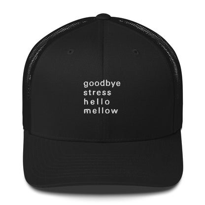 goodbye stress Trucker Cap