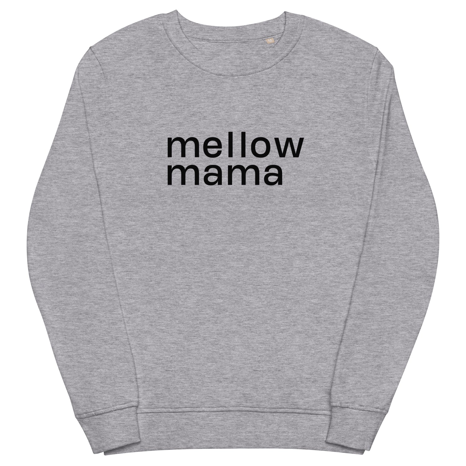 MELLOW MAMA Organic Sweatshirt