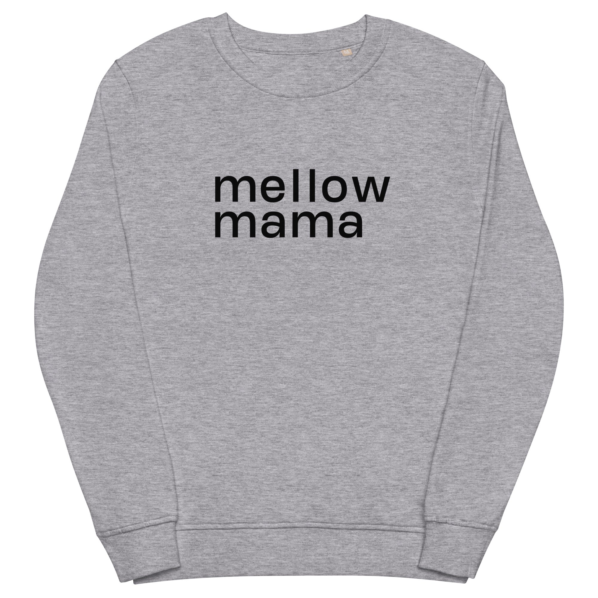 MELLOW MAMA Organic Sweatshirt