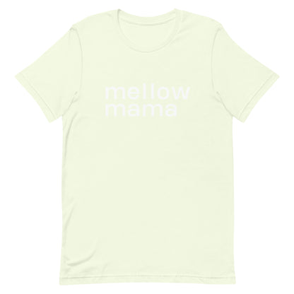 MELLOW MAMA  Tee