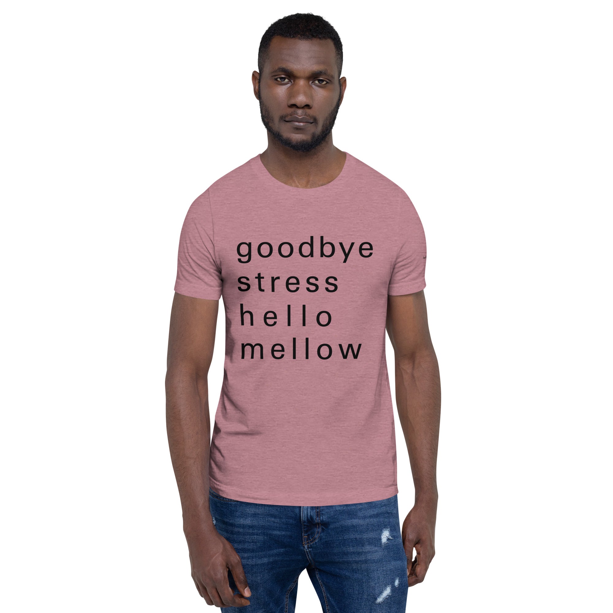 goodbye stress hello mellow fellow t-shirt