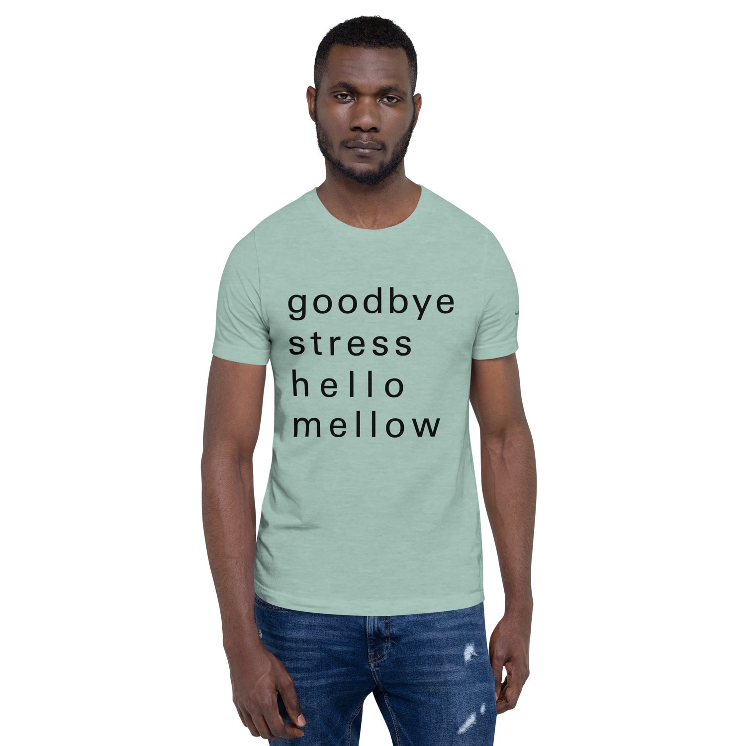 goodbye stress hello mellow fellow t-shirt